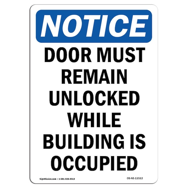 Safety Sign, OSHA Notice, 5" Height, Door Must Remain Unlocked While Sign, Portrait, 10PK